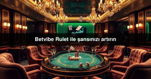 Read more about the article Betvibe Rulet ile şansınızı artırın